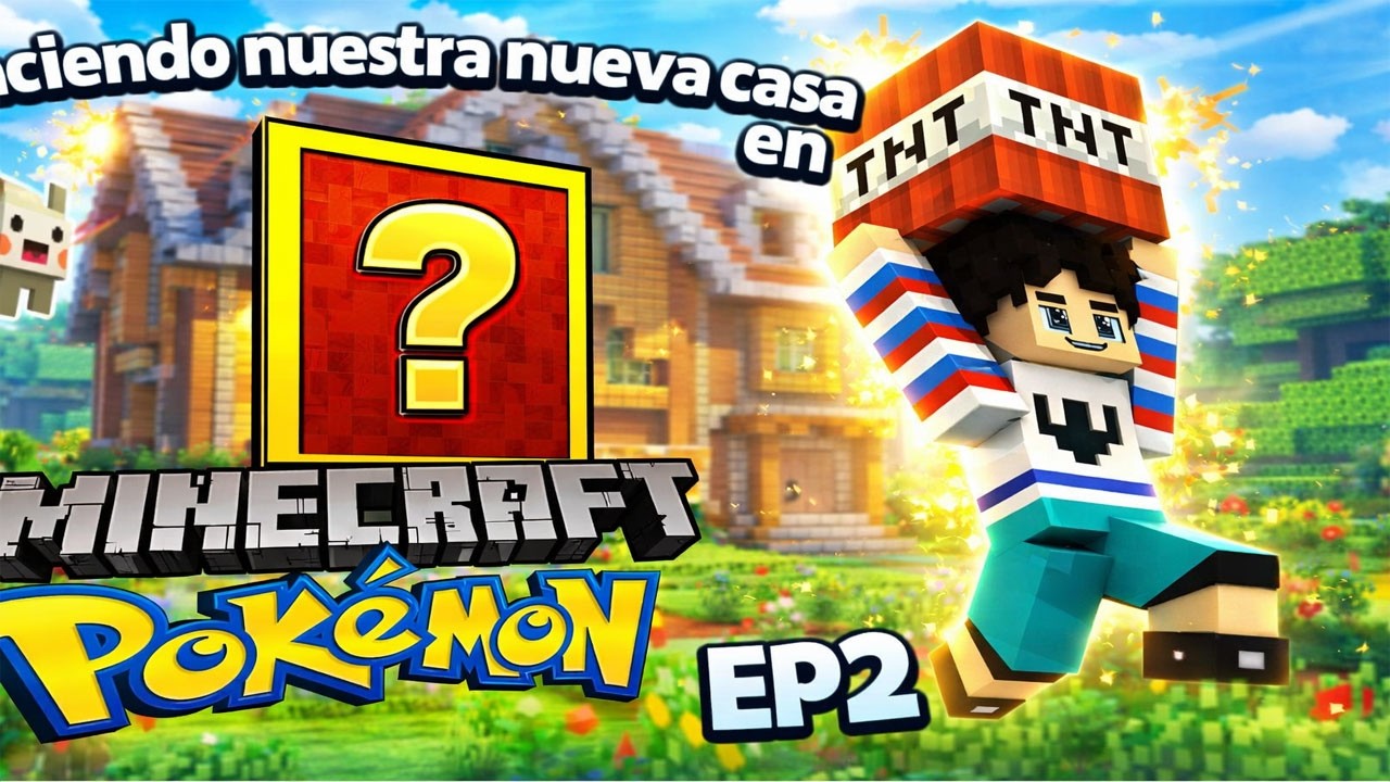 MINECRAFT POKEMON EP 2  NUESTRO NUEVO HOGAR