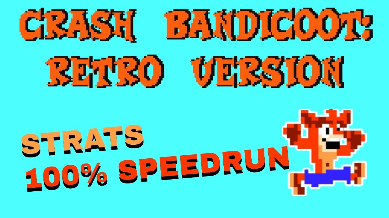 Crash Bandicoot: Retro Version - 100% - Strats