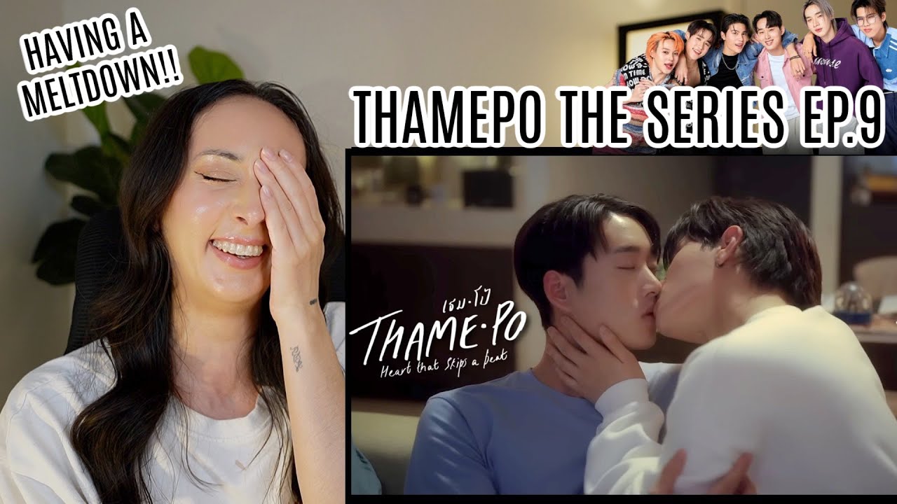 เธมโป้ (ThamePo) Heart That Skips a Beat | EP.9 REACTION