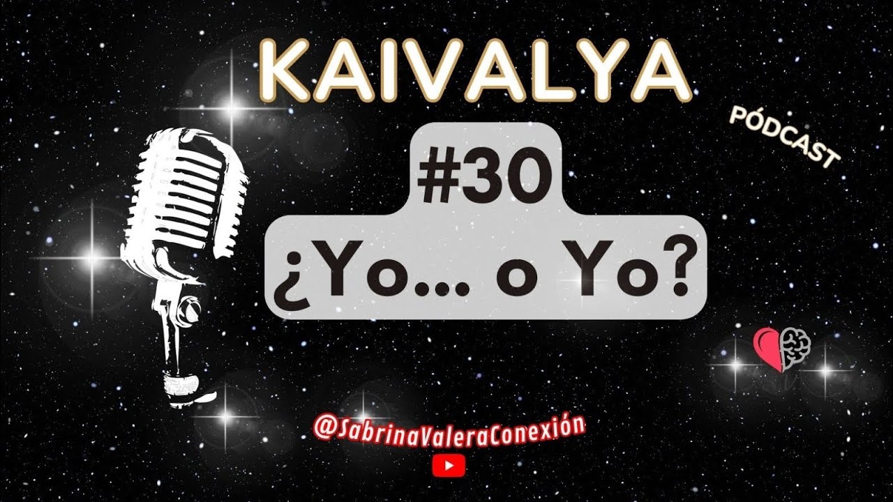 Yo o yo. Kaivalya 30