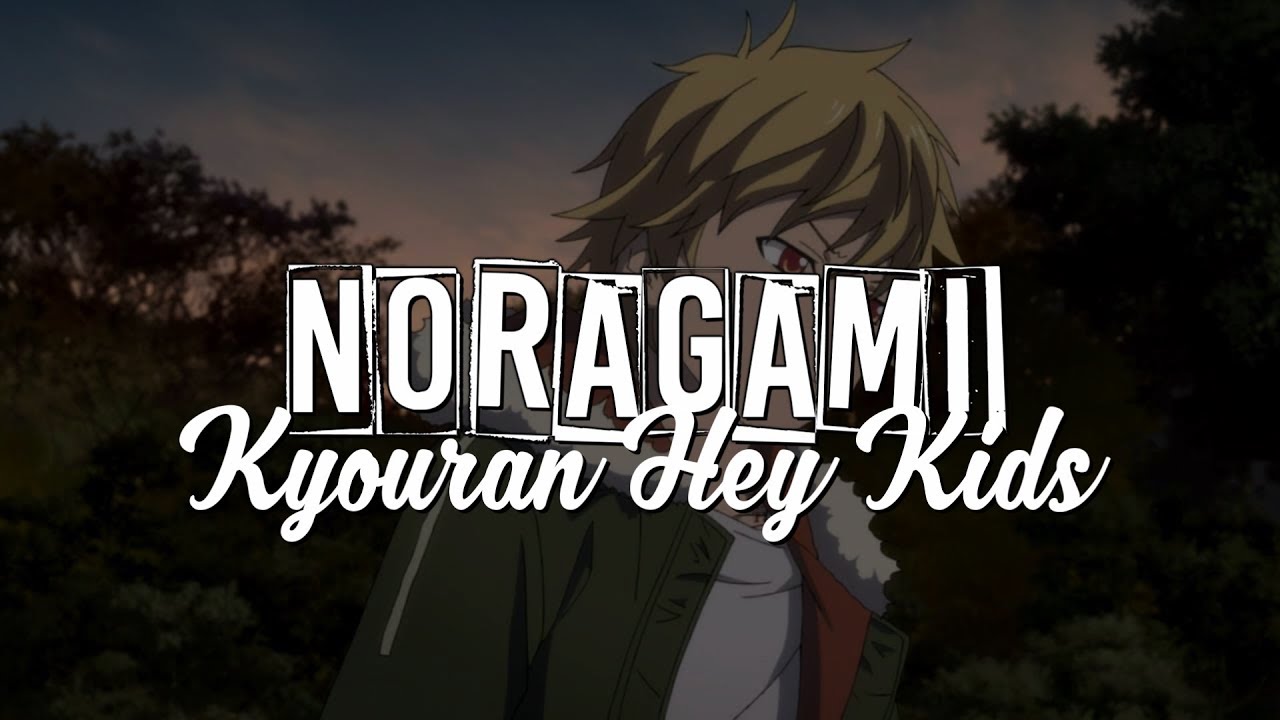 Noragami Aragoto - Kyouran Hey Kids [Legendado | CC]