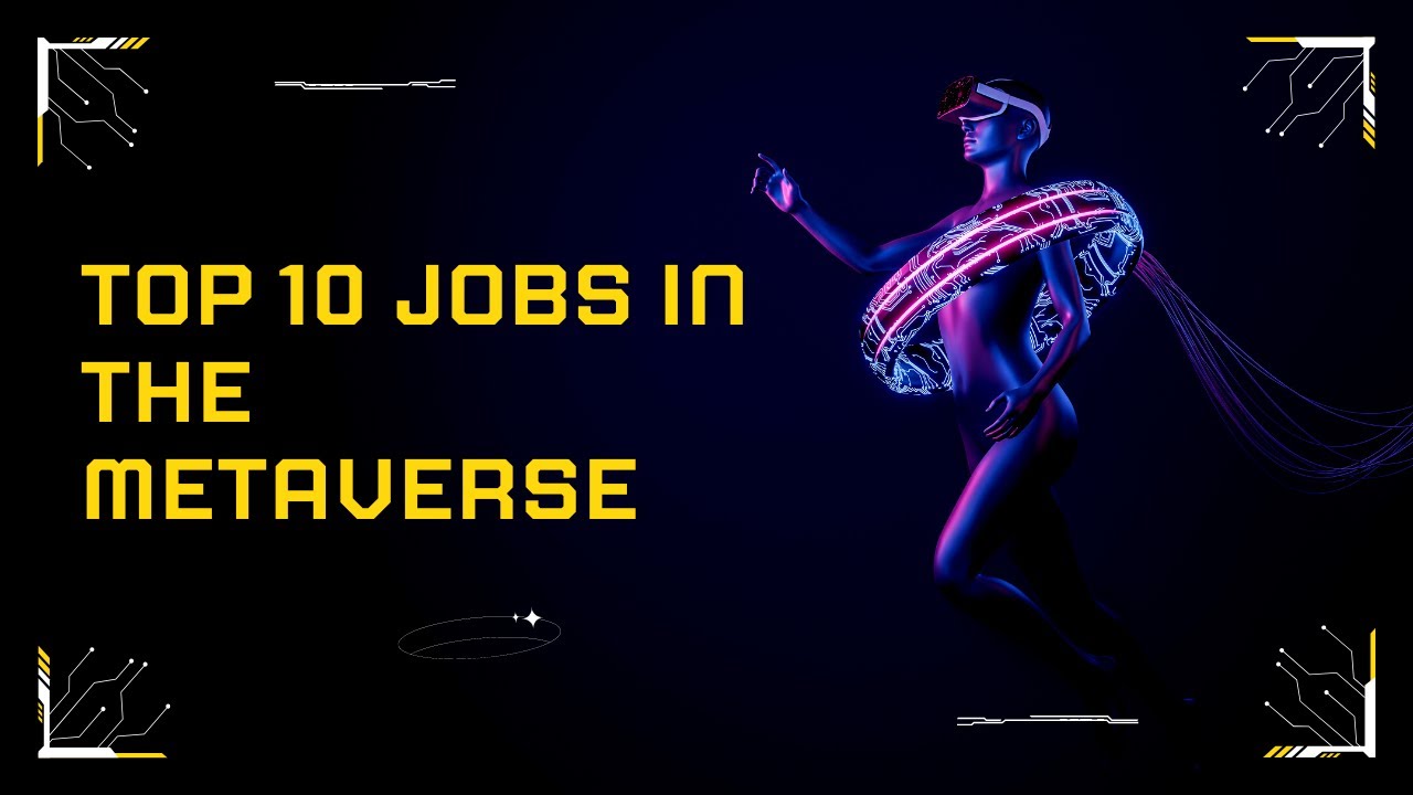 Make money in the Metaverse I Top 10 Jobs in the Metaverse