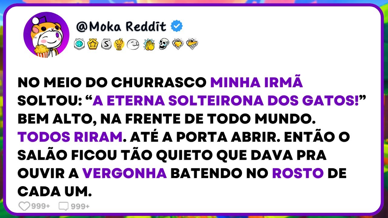 No Meio Do Churrasco Minha Irmã Soltou: “A Eterna Solteirona Dos Gatos!” Bem Alto, Todos Riram
