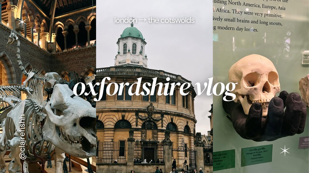 oxford + oxfordshire + burford vlog (gone horribly wrong lol)