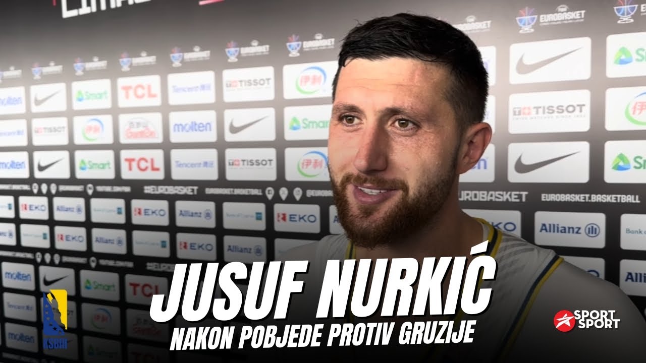 NURKIĆ NAKON GRUZIJE | IZJAVA EUROBASKET 2025