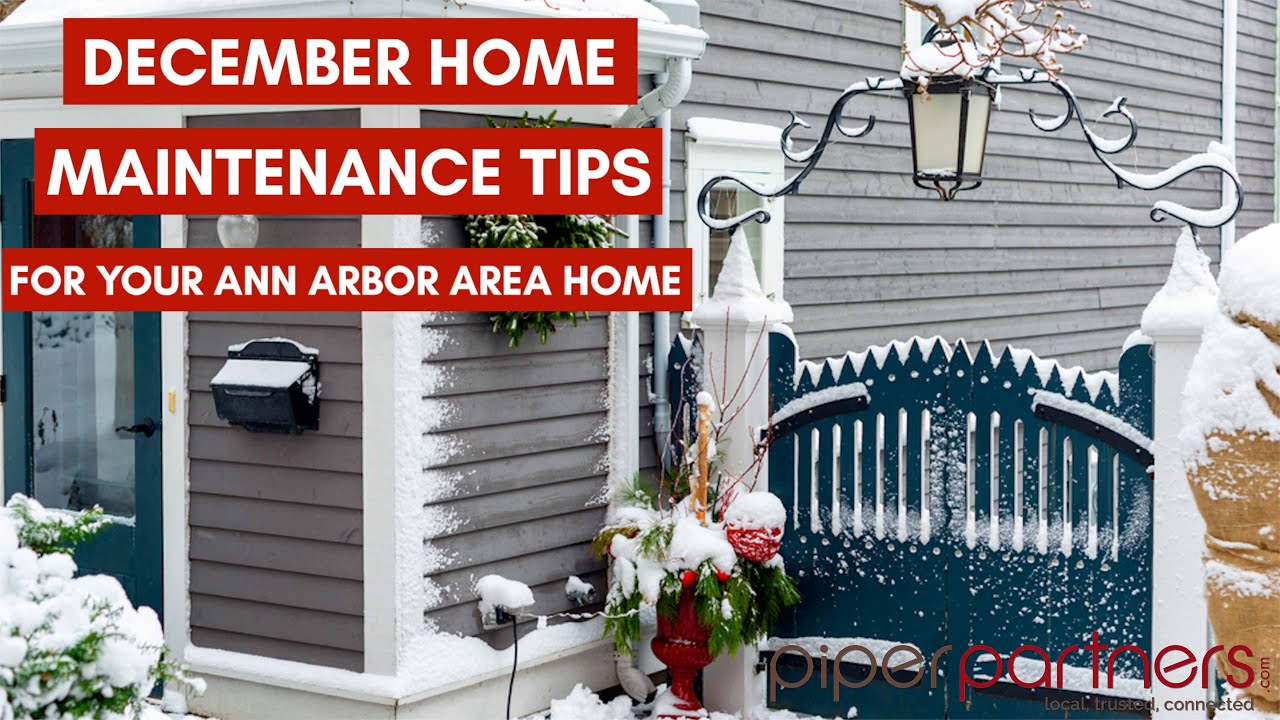 December Home Maintenance Tips | More Enjoyment Less Stress for the Holidays