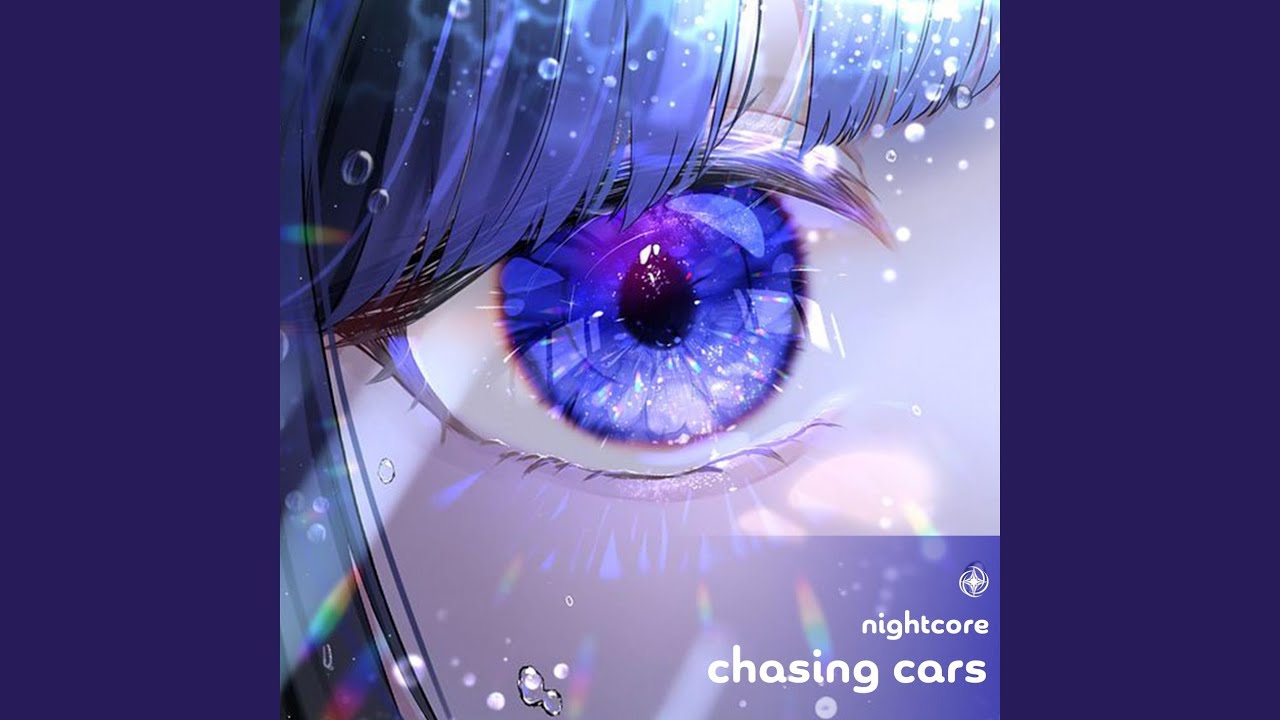 Chasing Cars - Nightcore
