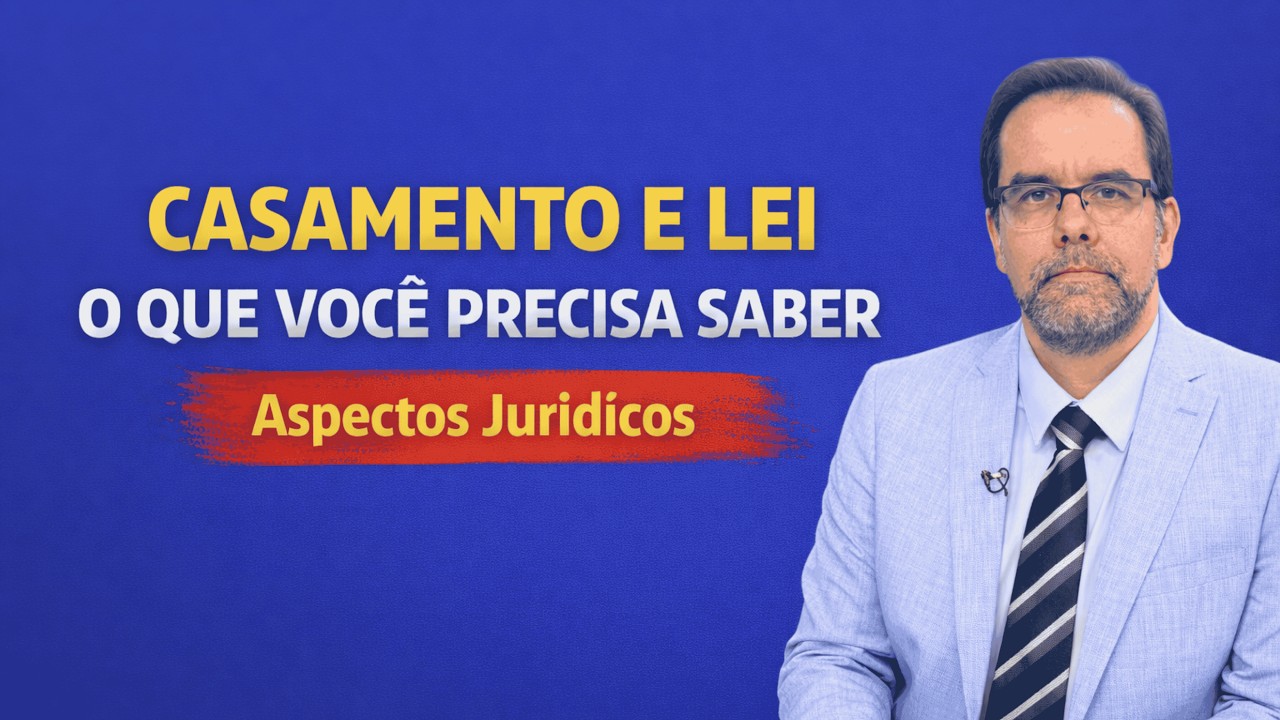 Casamento e união estável: aspectos jurídicos que todo homem precisa conhecer