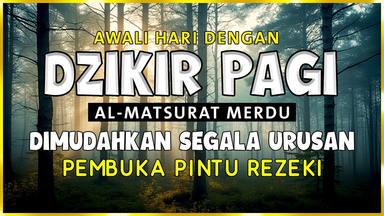 DZIKIR PAGI SESUAI SUNNAH RASUL | ZIKIR PEMBUKA PINTU REZEKI | Dzikir Mustajab Pagi