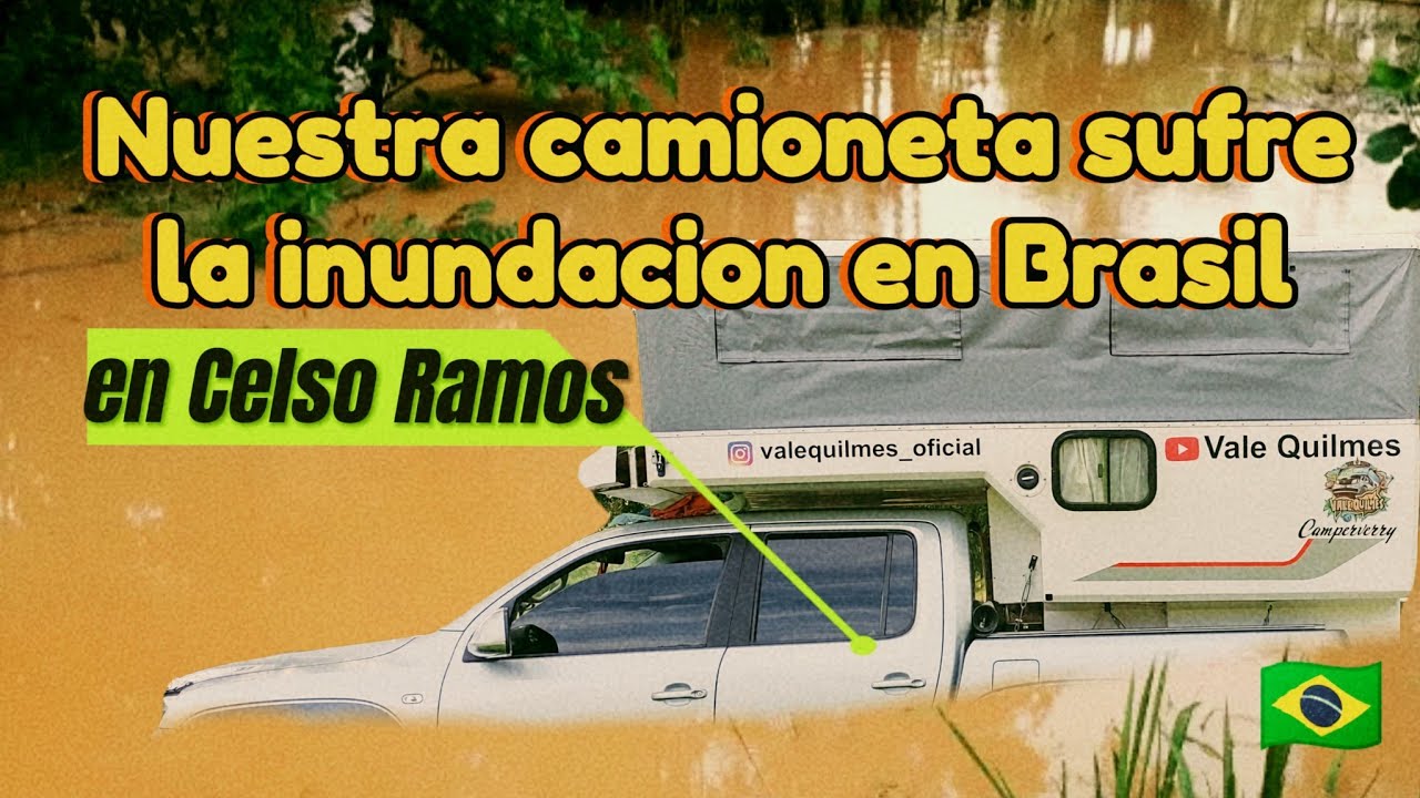 🇧🇷 ¡¡ Nuestra PEOR EXPERIENCIA en BRASIL : Atrapados por la inundación !! 😰🛻