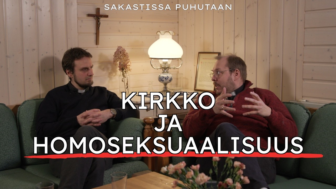 Sakastissa puhutaan: Kirkko ja homoseksuaalisuus