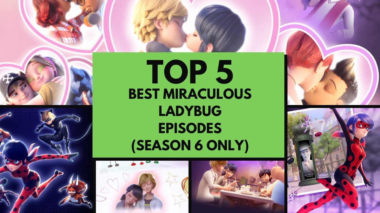 Top 5 Best miraculous ladybug Episodes (Season 6 Only)