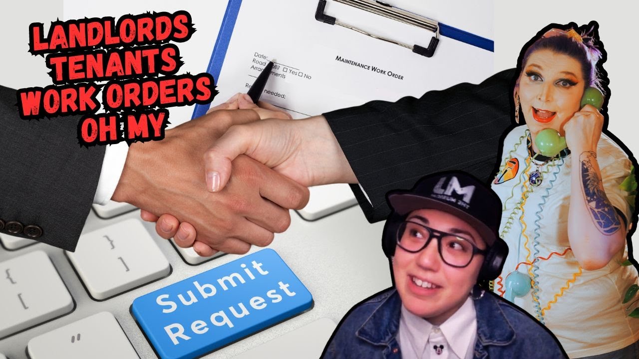 Landlords, Tenants, Work Orders, Oh My! | Maintenance is a Drag: Episode 4 with Tenderoni