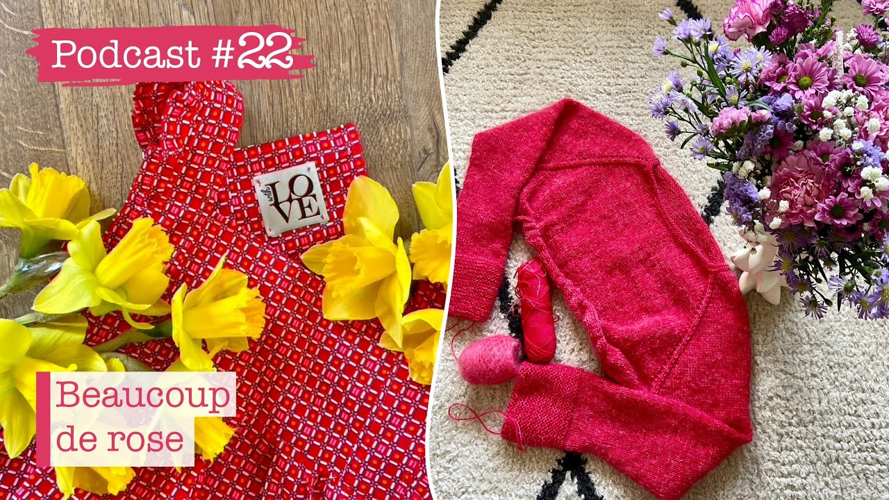 Podcast Tricot #22 : Beaucoup de rose
