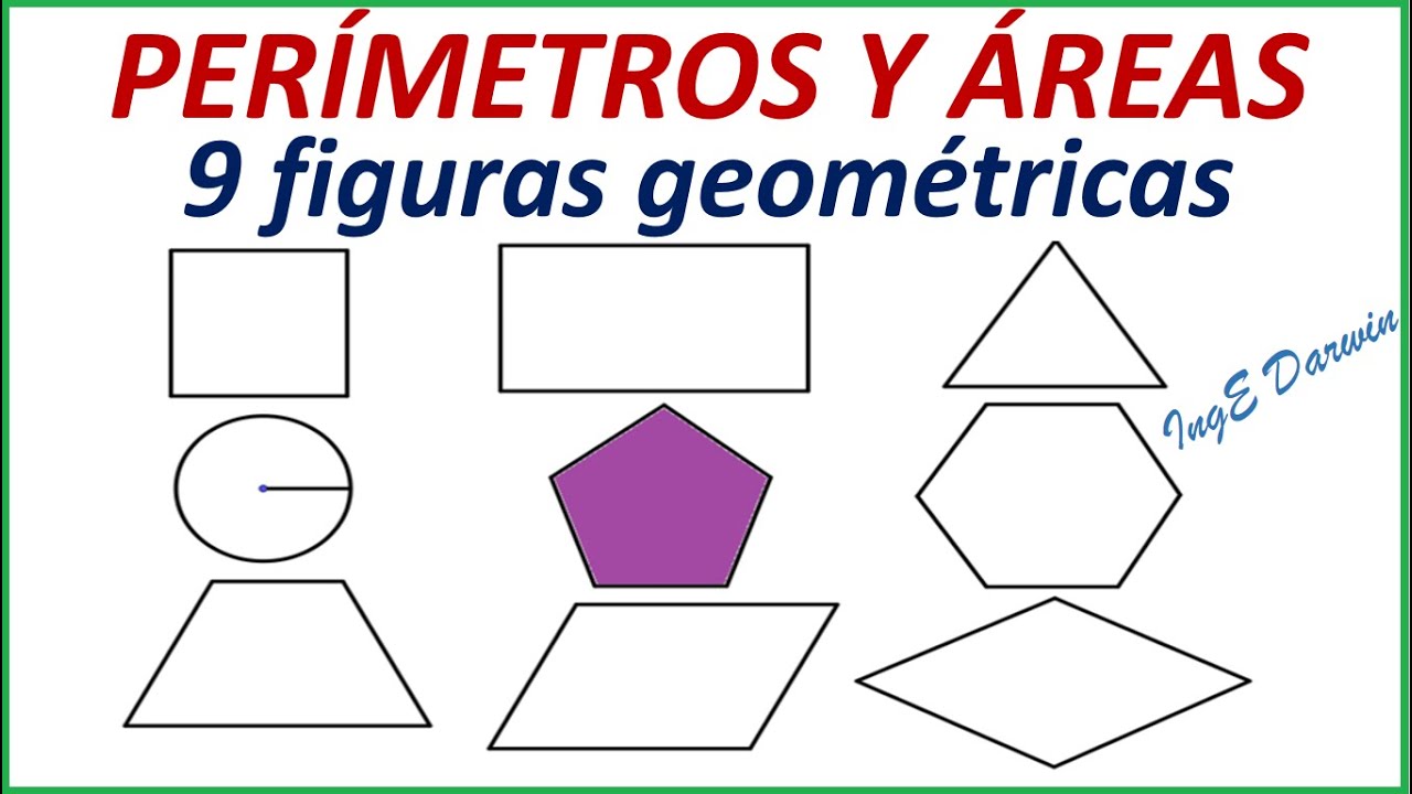 Perímetros y Áreas de 9 figuras geométricas - Ejemplos