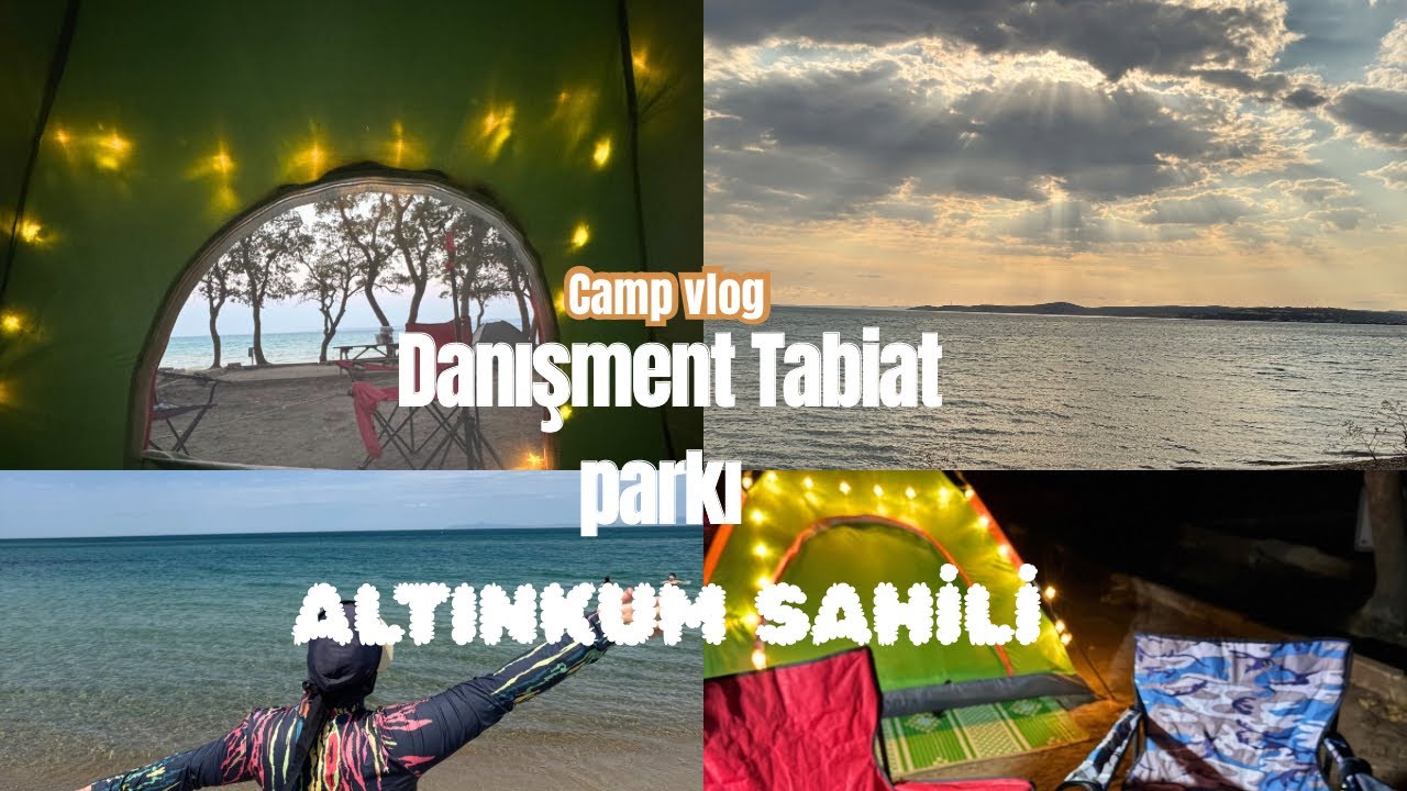DANIŞMENT TABİAT PARKI KAMPI| ENEZ|ALTINKUM SAHİLİ|EDİRNE|Vlog