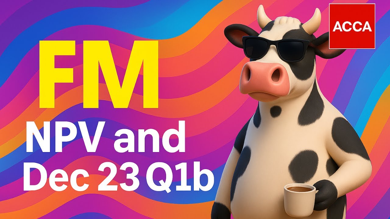 Mastering NPV for ACCA FM: Live Exam Question Walkthrough