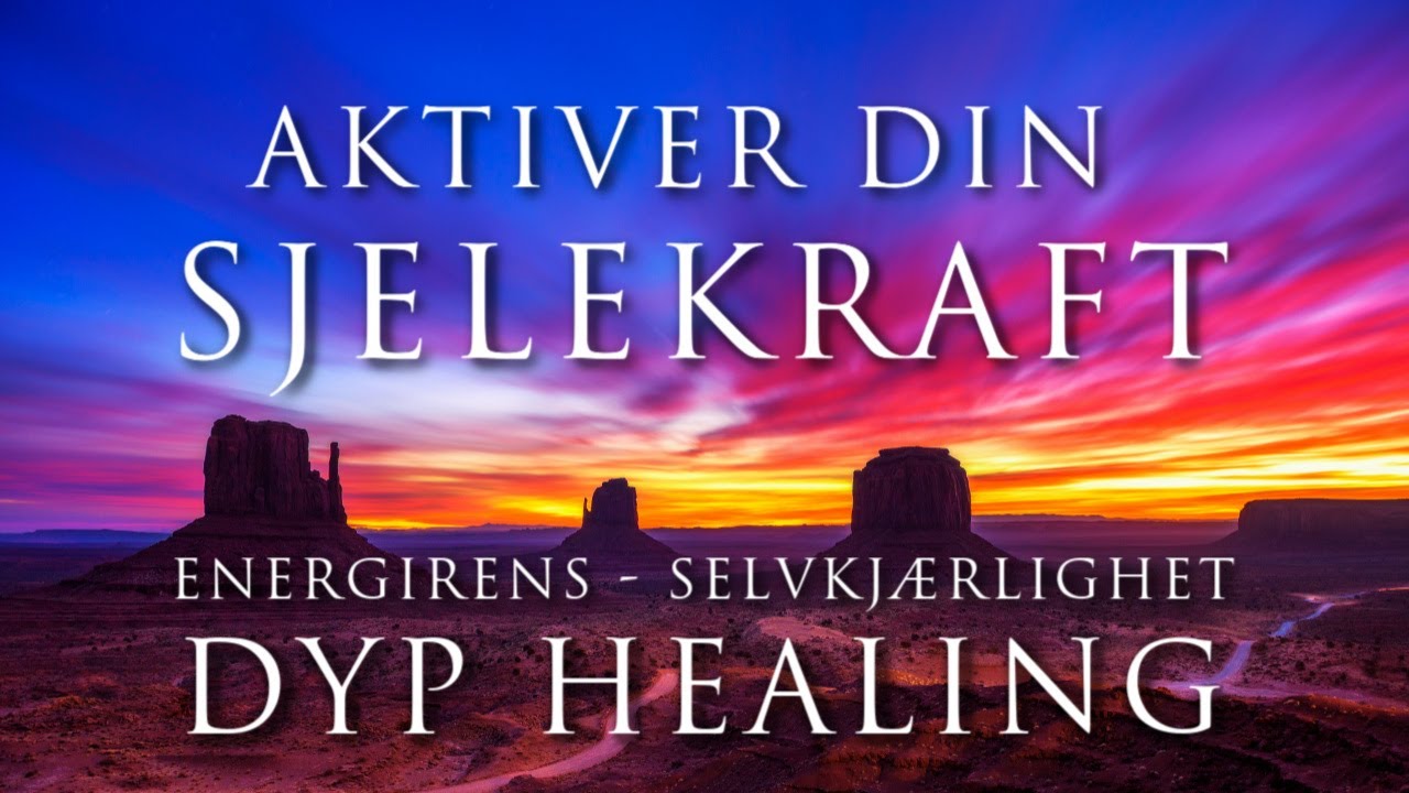 Hypnoterapi ➤ Aktiver Din Sjelekraft | Energirens, Selvkjærlighet og Dyp Healing | Guided Meditasjon