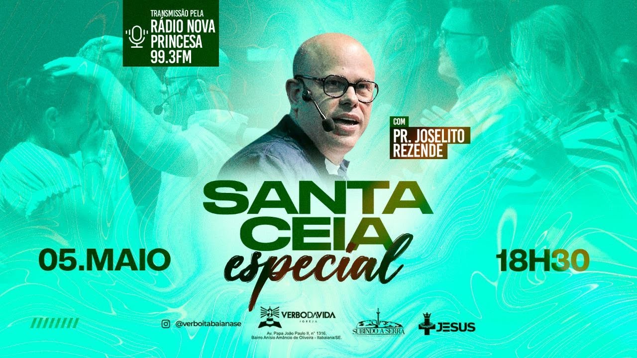 Ministro (a) : Pr. Joselito Rezende | Santa Ceia Especial | 05/05/2024