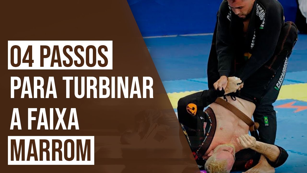 4 PASSOS PRA TURBINAR SUA FAIXA MARROM DE JIU JITSU