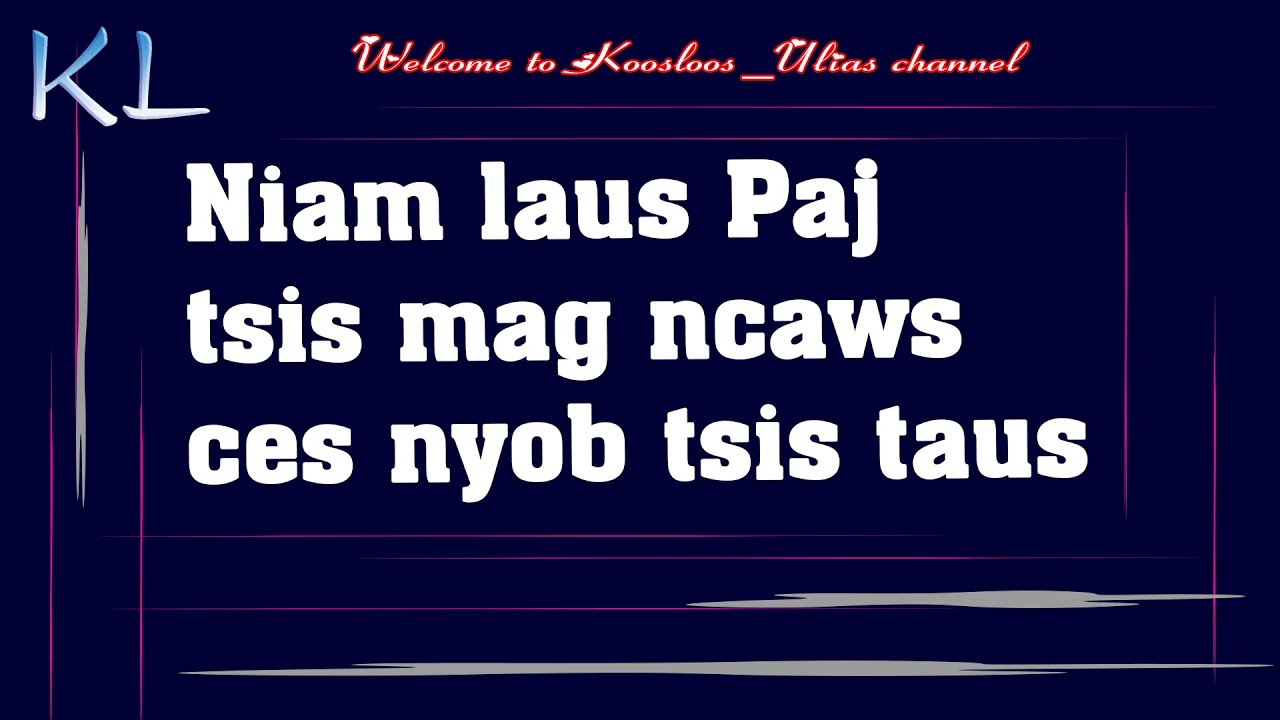 Niam laus paj tsis mag ncaws nyob tsis taus 7/4/2021