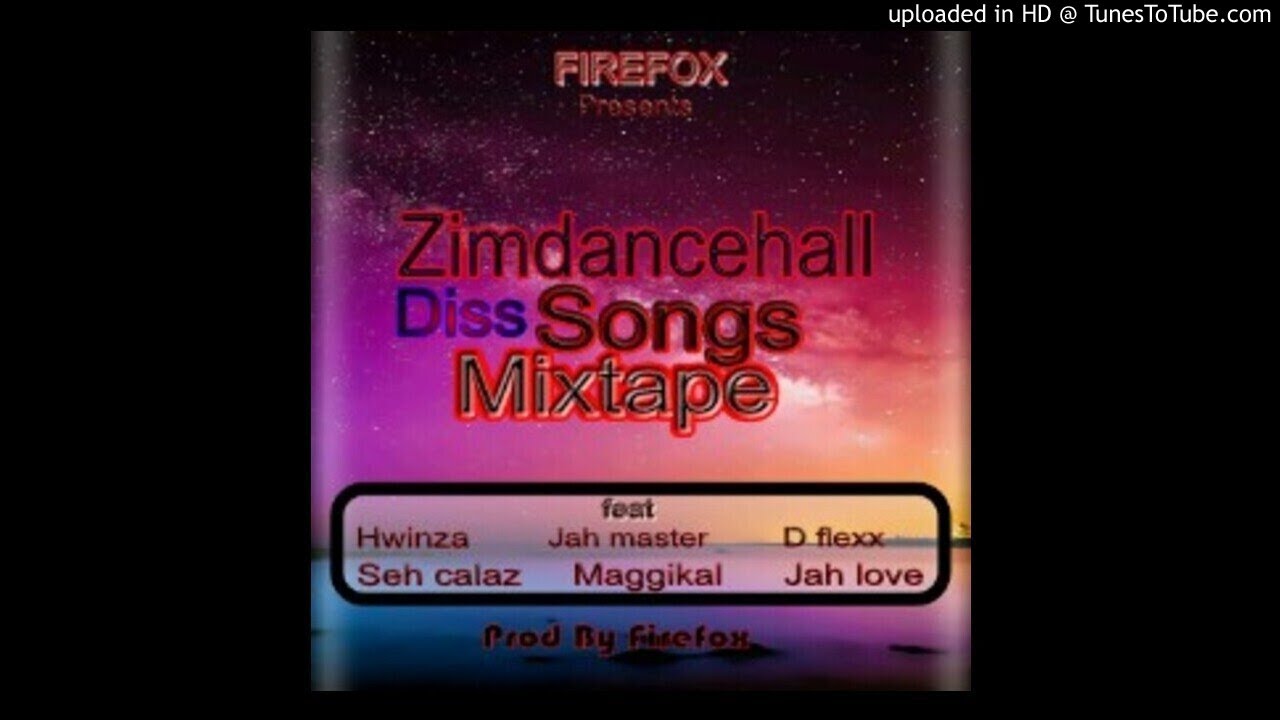 Zimdancehall diss songs mixtape  by fire🔥fox🦊