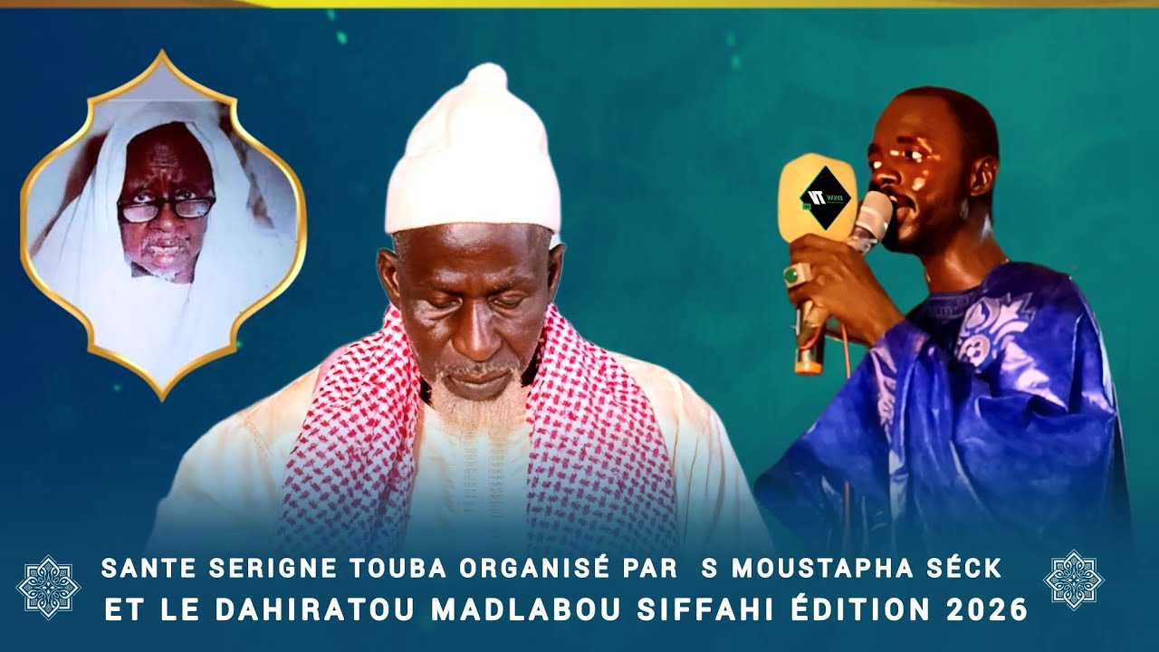 SANTE SERIGNE TOUBA ORGANISÉ PAR  S MOUSTAPHA SÉCK ET LE DAHIRATOU MADLABOU SIFFAHI Édition 2026😭😭