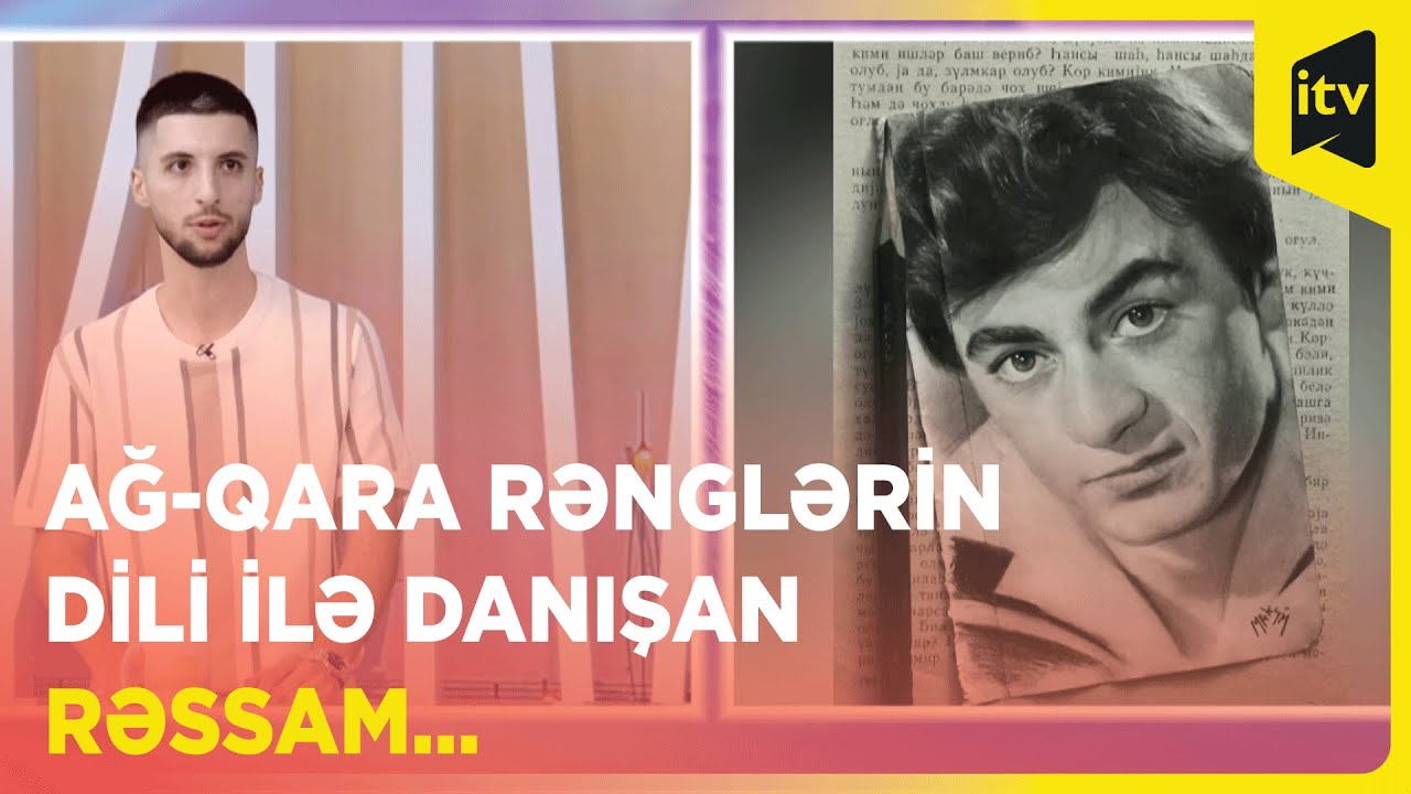 Ağ-qara rənglərin dili ilə danışan rəssam…