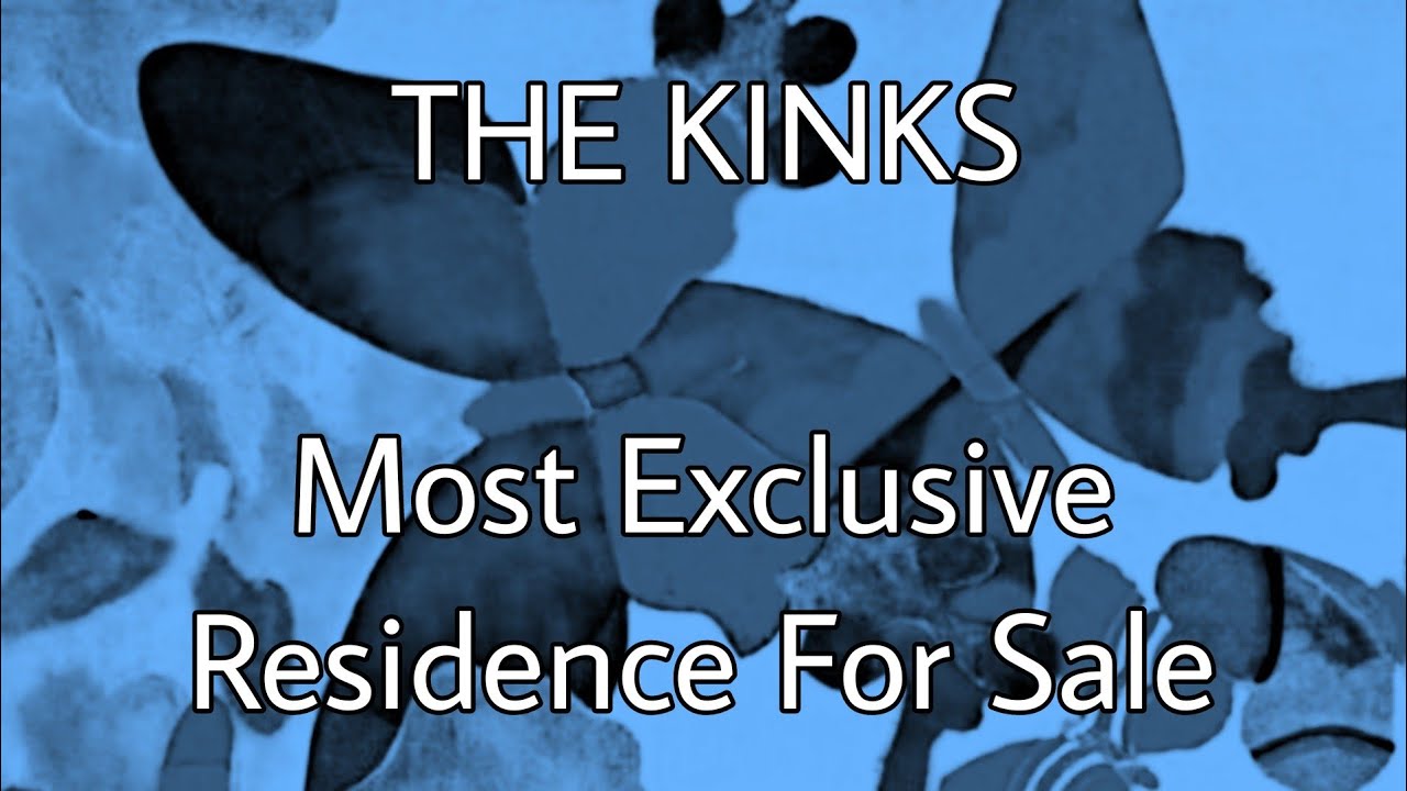 THE KINKS - Most Exclusive Residence For Sale (Lyric Video)