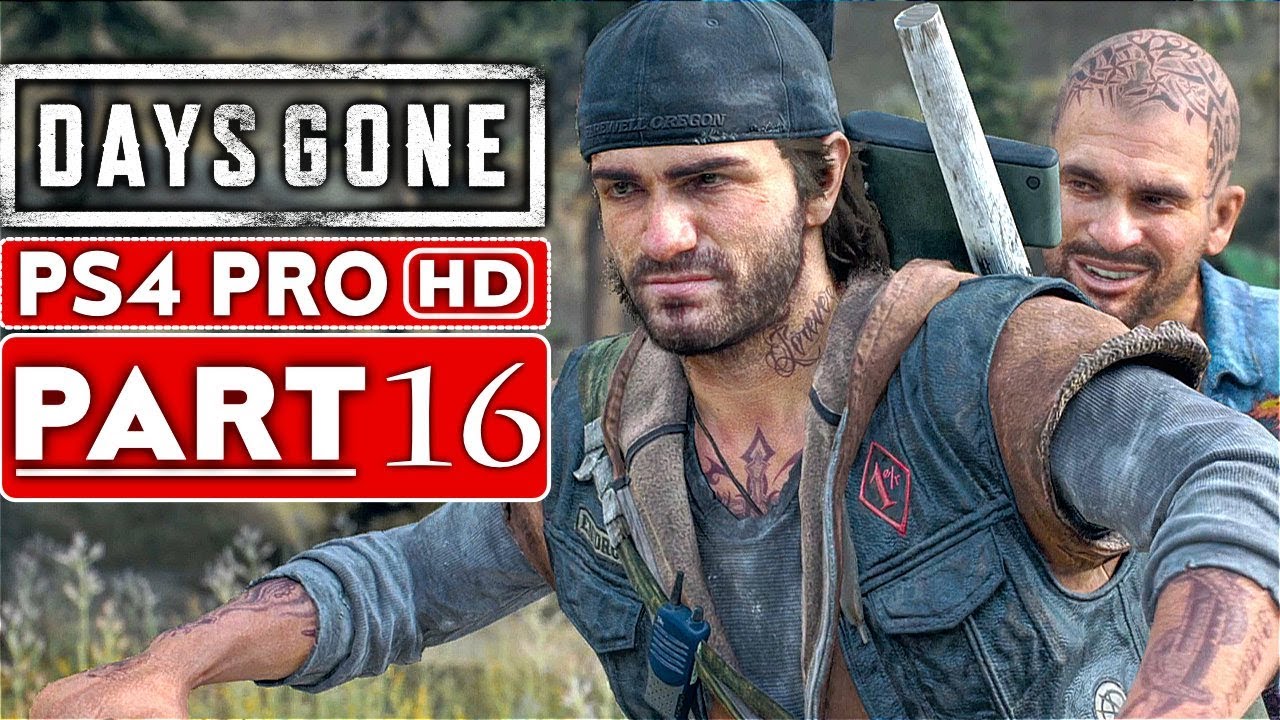 DAYS GONE Gameplay Walkthrough Part 16 [1080p HD PS4 PRO] - No Commentary
