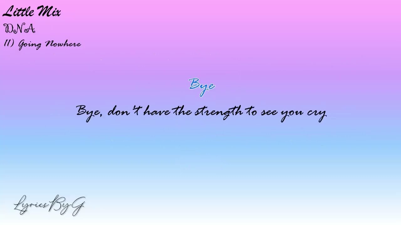 Little Mix-Going Nowhere (Colour-coded Lyrics)