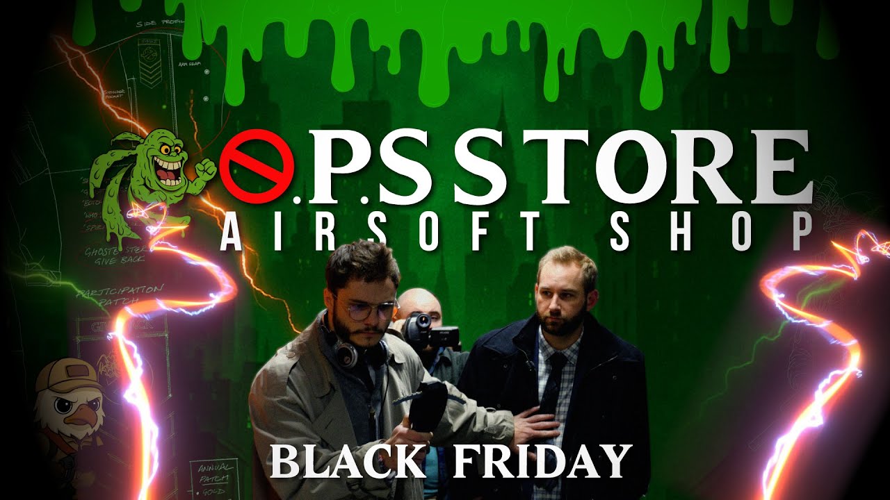 BLACK FRIDAY AIRSOFT - OPS STORE - 2025 - GHOSTBUSTER