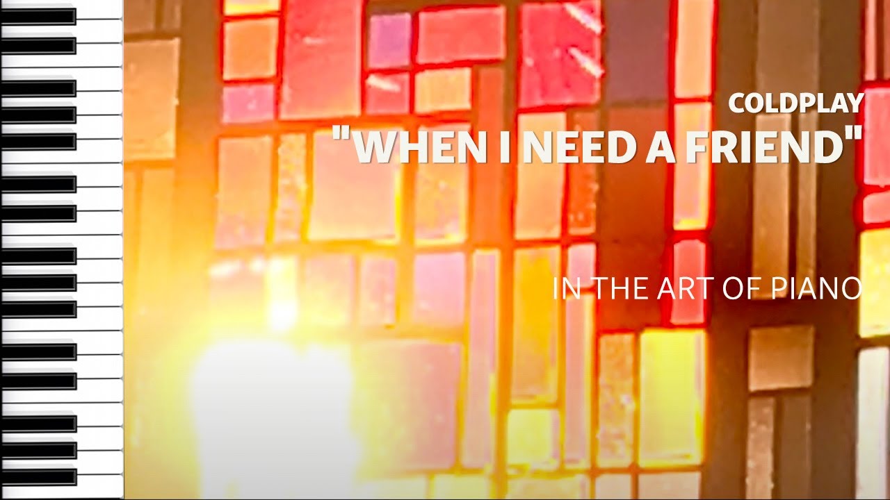 Song No.89 "When I need a friend"｜Coldplay｜Piano Rendition by Marcel Lichter Island Piano
