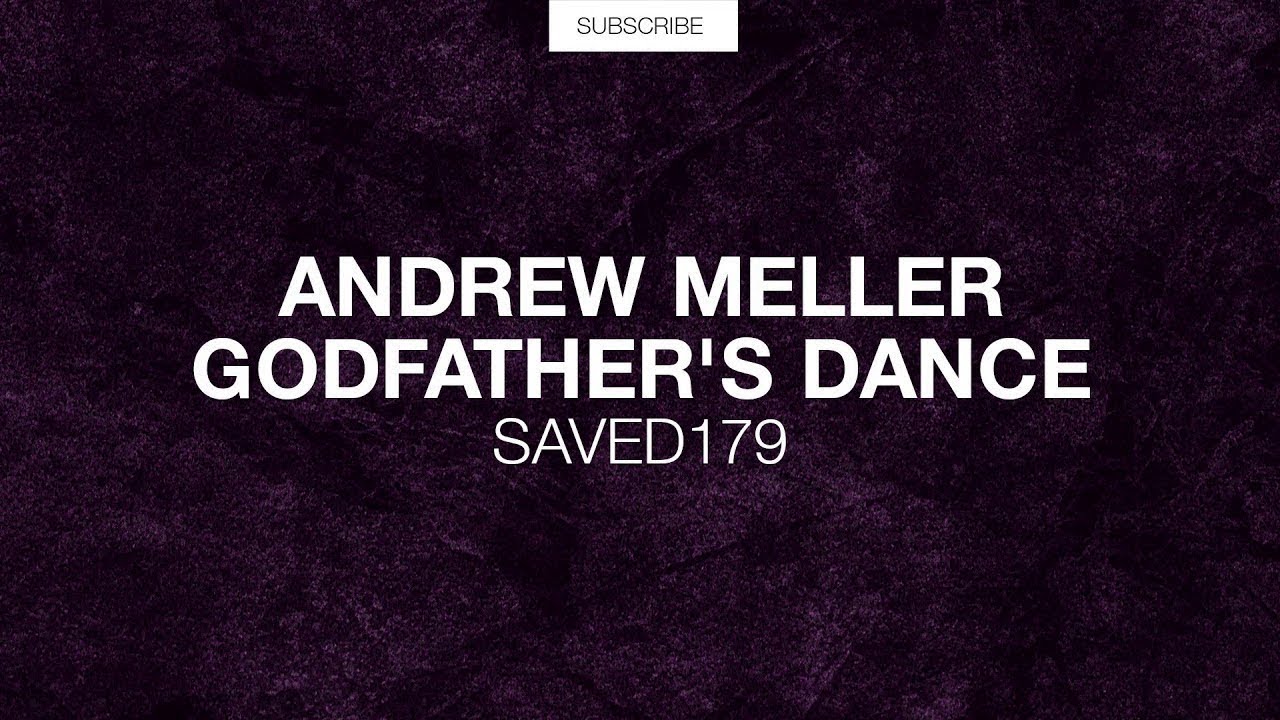Andrew Meller - Godfather's Dance (Original Mix) [SAVED Exclusive]