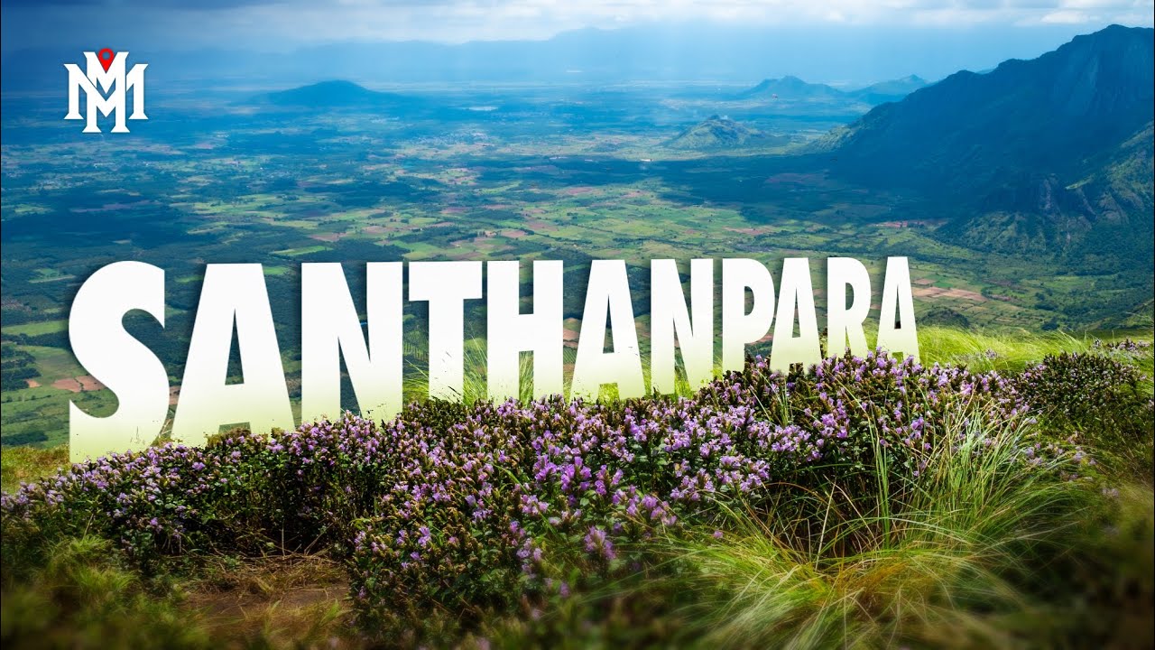 Santhanpara | English Travel Videos | Travel | Tourist Places | Travelogue | Kerala Travel Vlogs