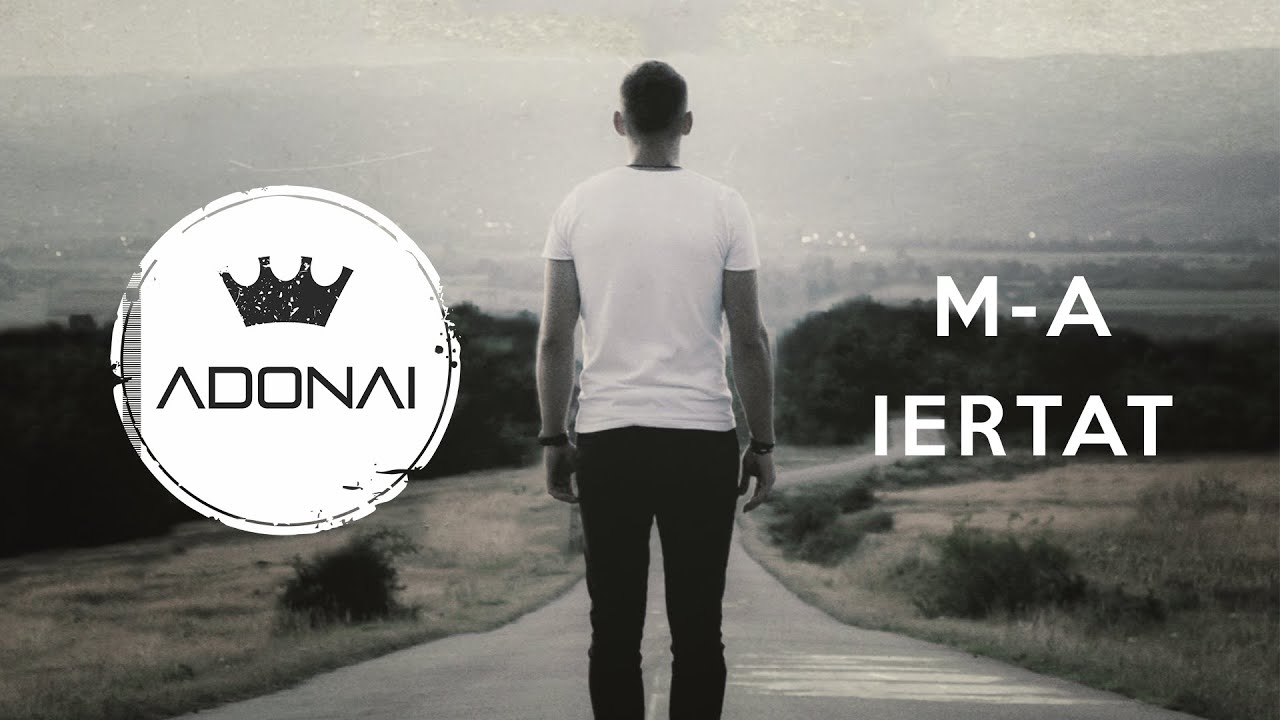 Adonai - M-a iertat