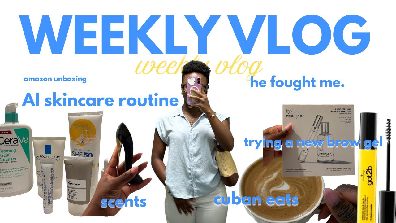 WEEKLY VLOG | he fought me, AI skincare routine, unboxing, got2b brow gel, cuban cafe + more! 