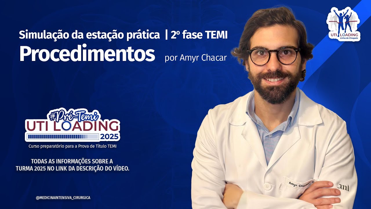 Procedimentos - Simulação da estação prática | 2ºfase do TEMI | UTI LOADING