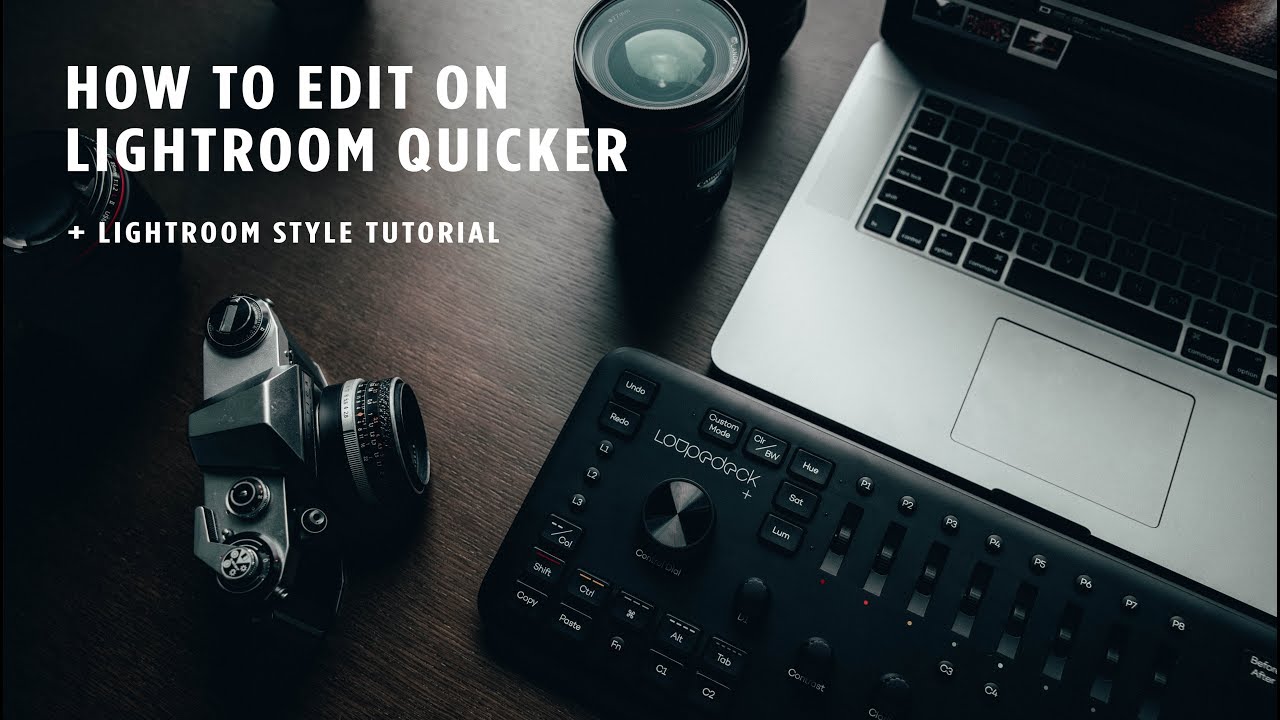 How To Edit on Lightroom Quicker