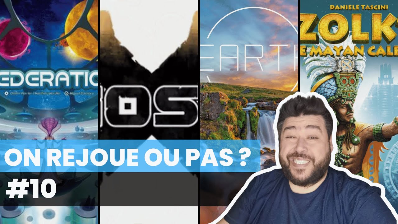 EARTH, TZOLK'IN, FEDERATION... On rejoue ou pas ? #10