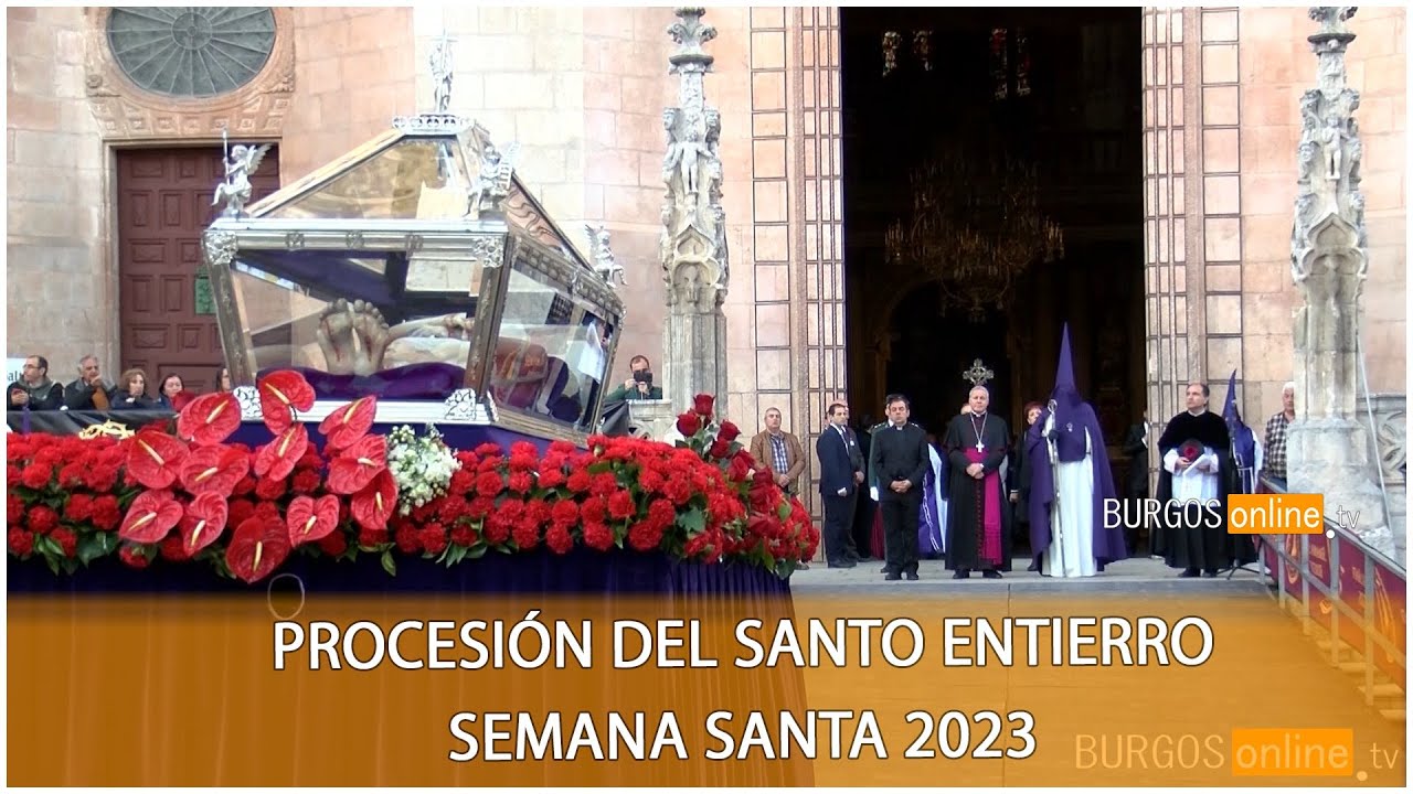 Procesión del santo entierro semana santa 2023- BurgosOnlineTV