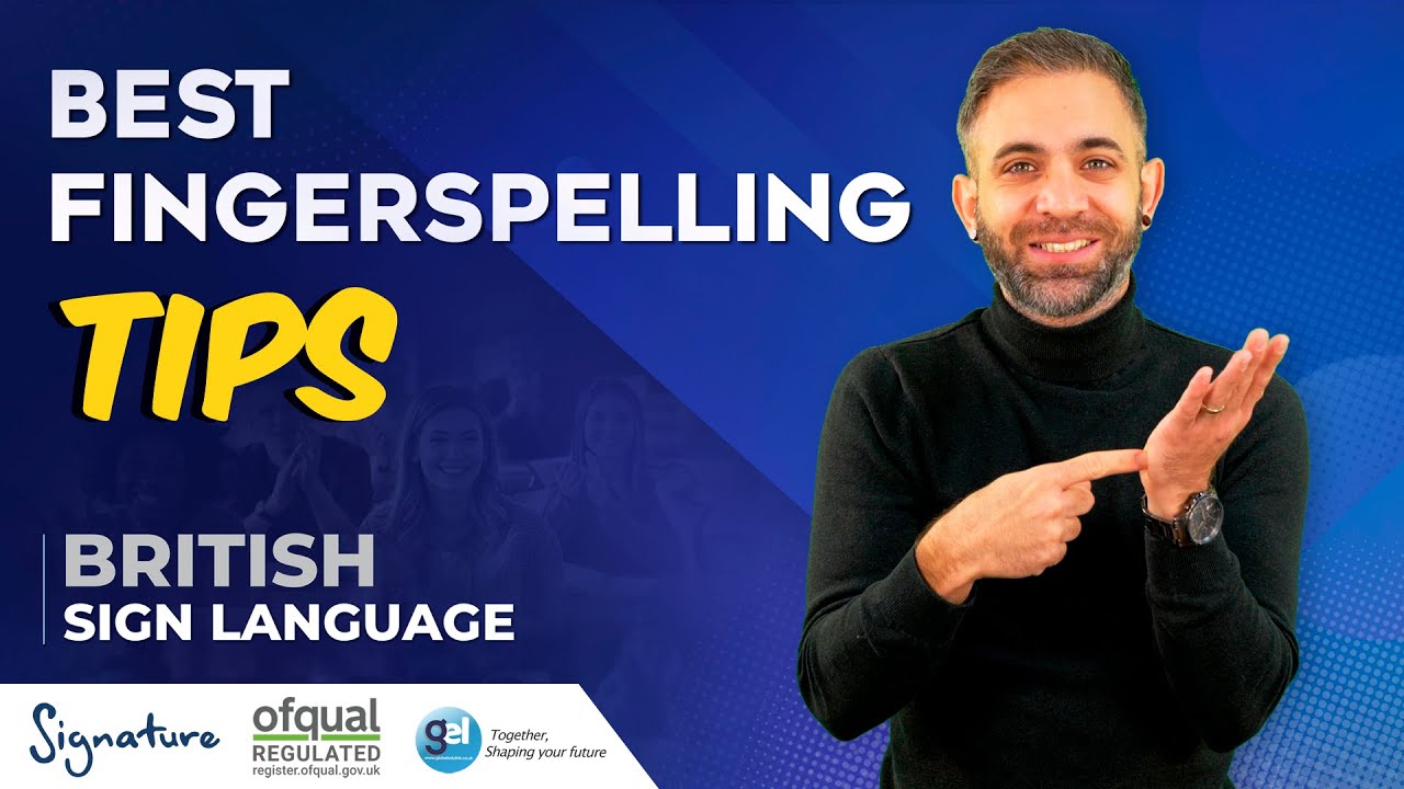 Tips to Getting Fingerspelling Right!
