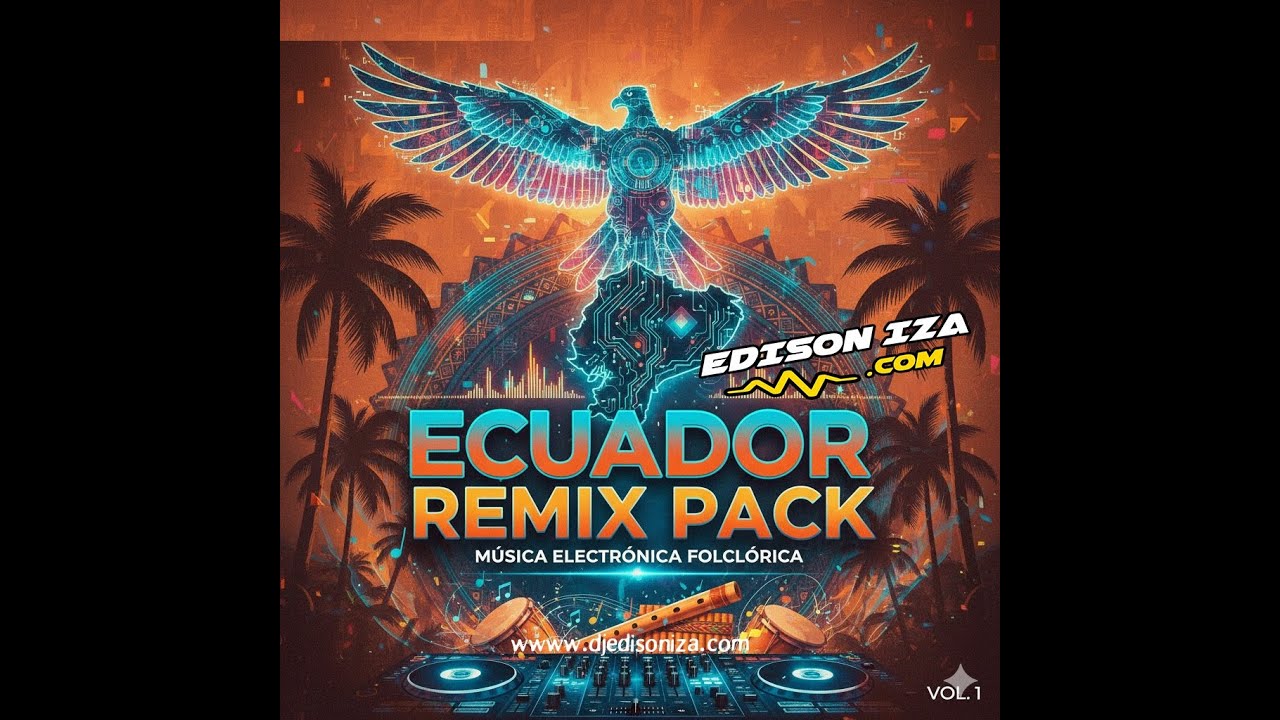 ✅📁 Pack De Remix Chicha Ecuatorianas Intros Update #962✓💯✓ www.djedisoniza.com