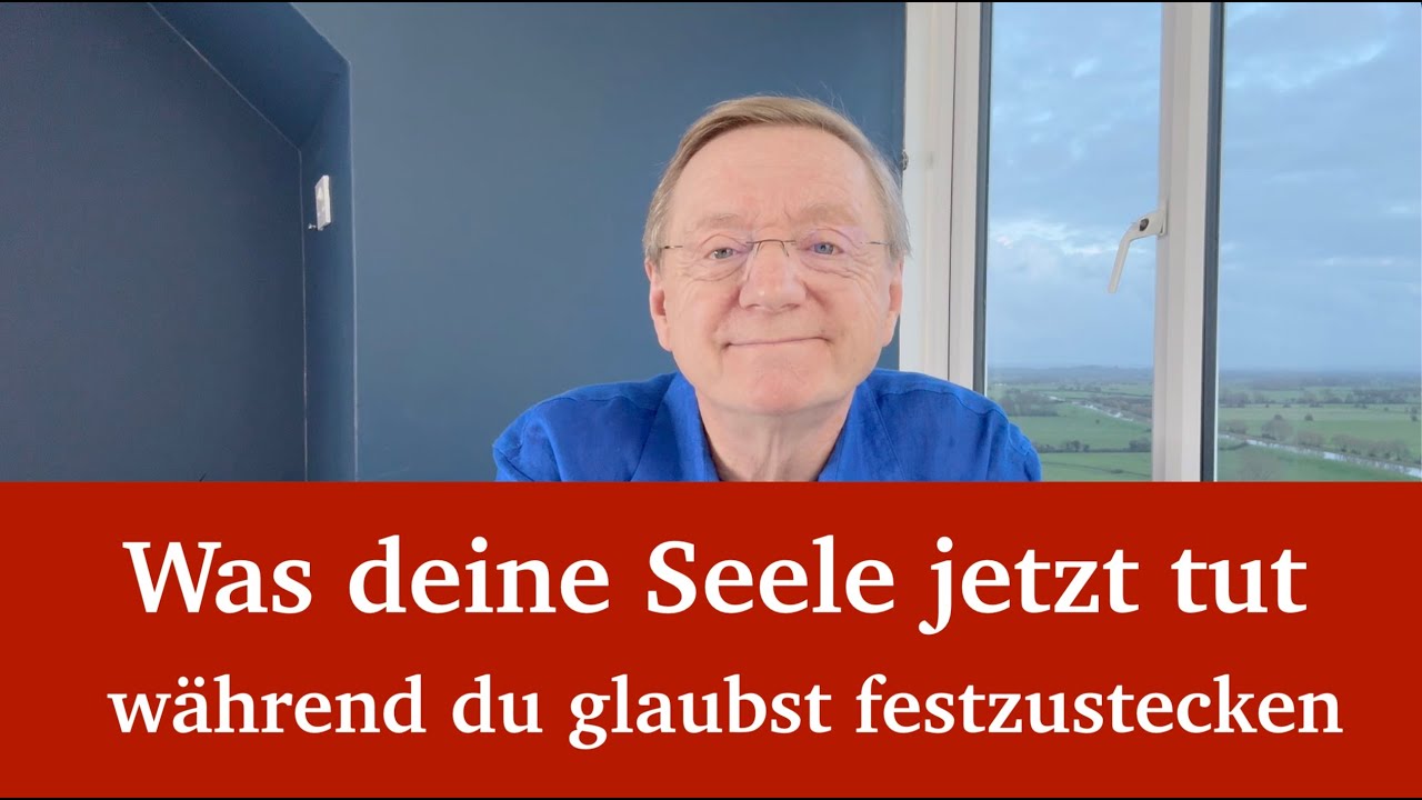 Was deine Seele jetzt tut – während du glaubst festzustecken