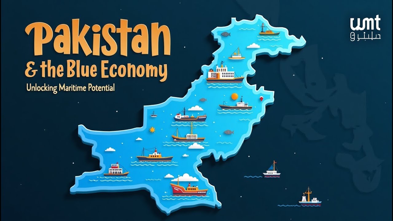 Pakistan & The Blue Economy : Unlocking Maritime Potential || Maritime Pakitstan