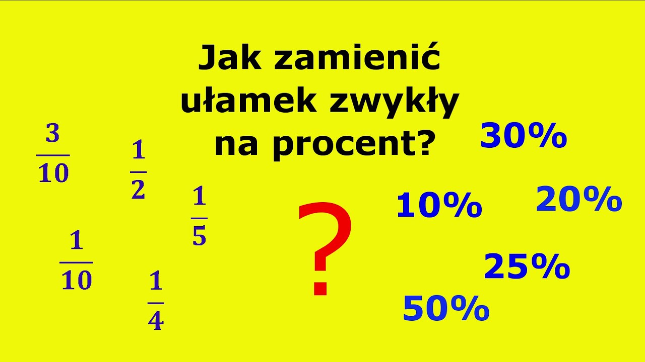 Jak zamienić ułamek zwykły na procent