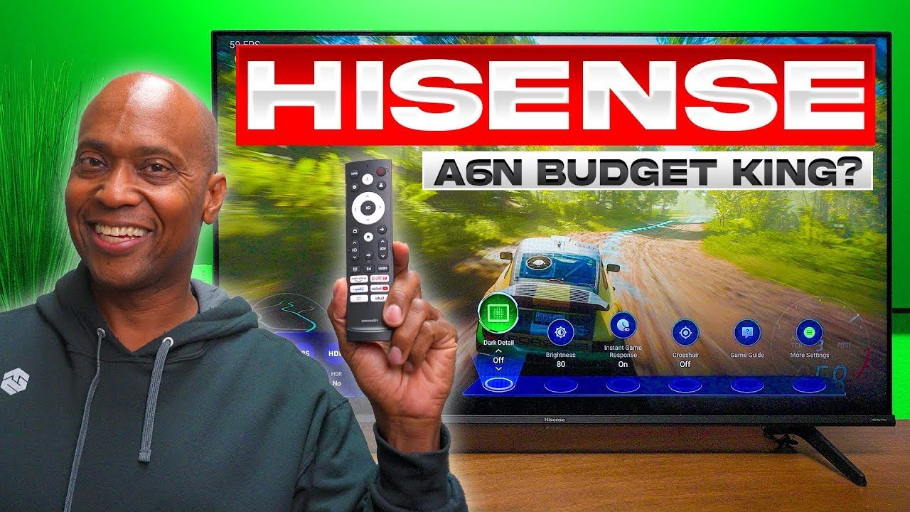 تلفزيون Hisense A6N هل هو ملك الميزانية؟
