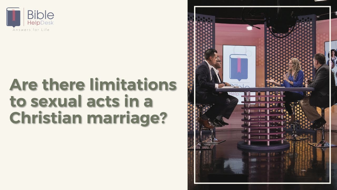Are there limitations to sexual acts in a Christian marriage? | Bible HelpDesk