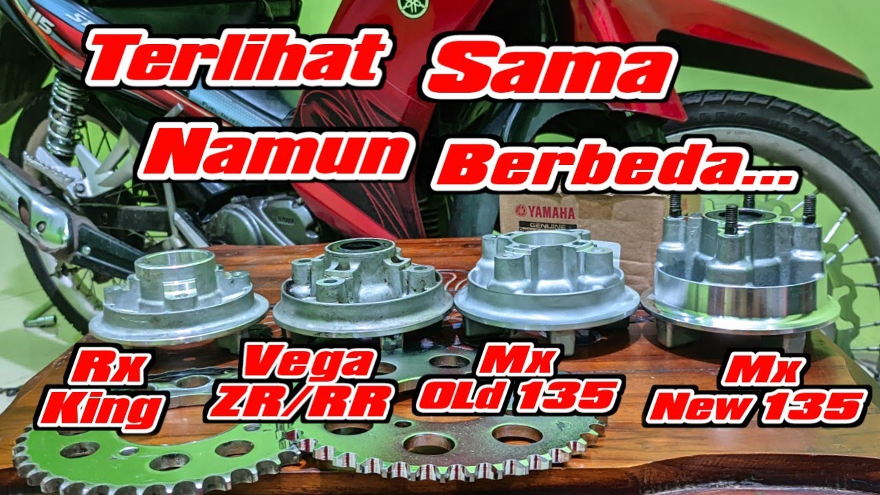 Perbedaan Nap Gear Yamaha RX king Vega ZR Jupiter MX Old New 135 untuk gl cb Tiger Megapro primus