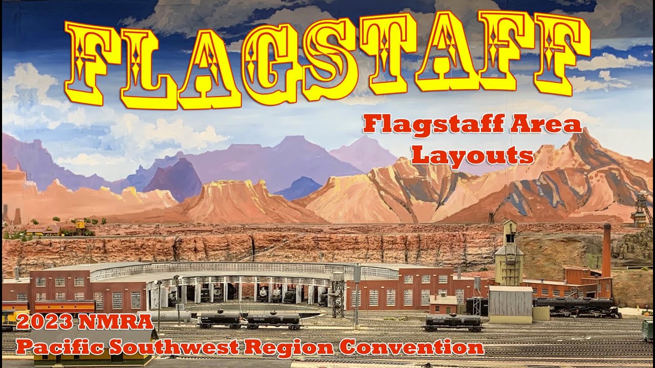 Flagstaff Area Layouts - 2023 Southwest Region NMRA Convention Layout Tours